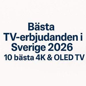Bästa TV-erbjudanden i Sverige 2026 med OLED och 4K
