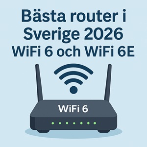 Bästa router i Sverige 2026 – WiFi 6 och WiFi 6E