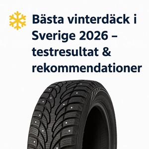 Bästa vinterdäck i Sverige 2026 – topplista, testresultat och rekommenderade modeller.